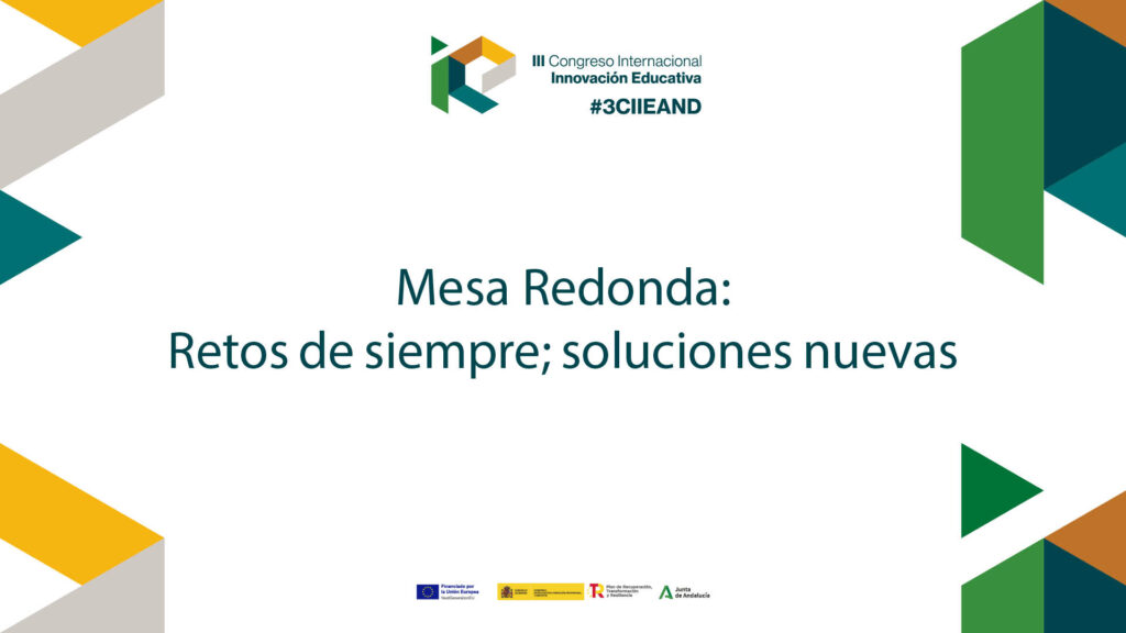 Mesa Redonda: Retos de siempre; soluciones nuevas