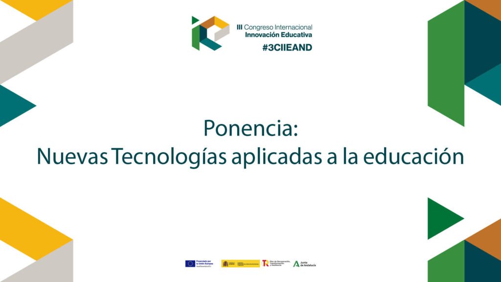 Ponencia: Nuevas Tecnologías aplicadas a la educación