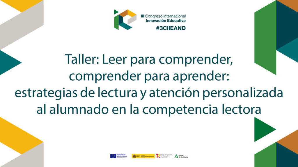 Taller: Leer para comprender, comprender para aprender: estrategias de lectura y atención personalizada al alumnado en la competencia lectora