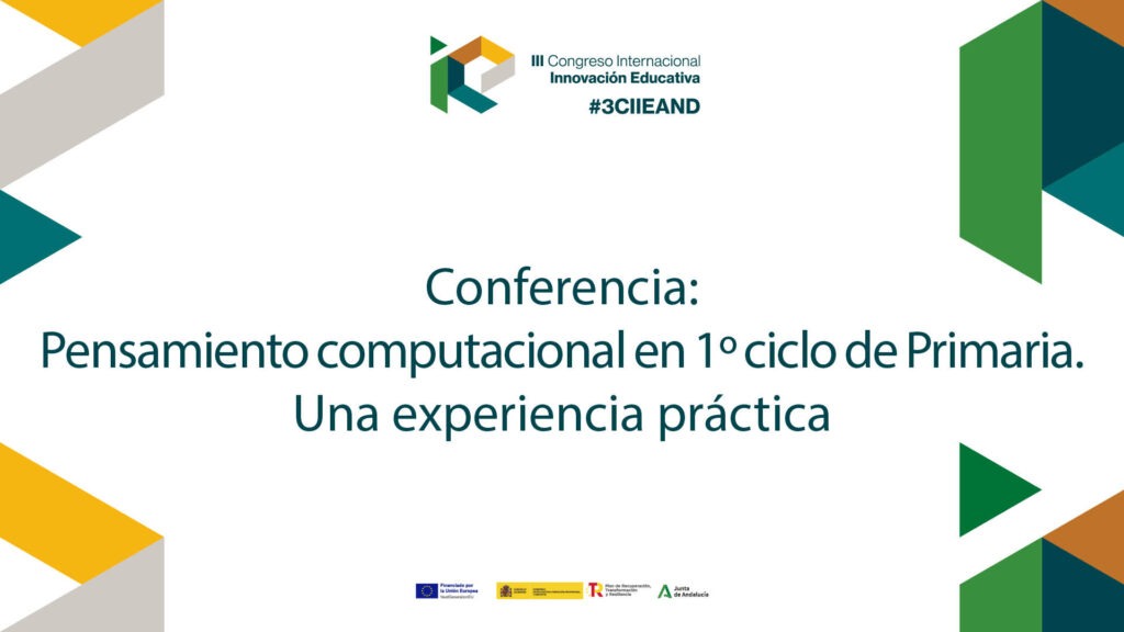 Conferencia: Pensamiento computacional en 1º ciclo de Primaria. Una experiencia práctica